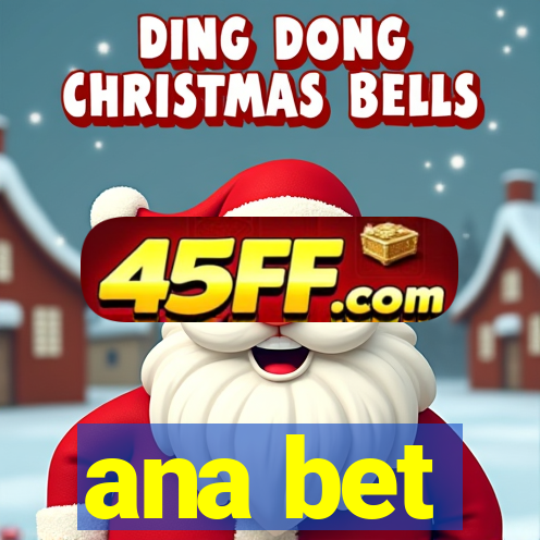 ana bet